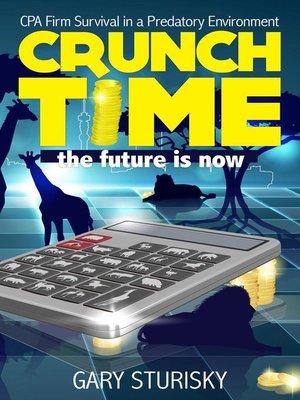 cover image of Crunch Time--CPA Firm Survival in a Predatory Environment
